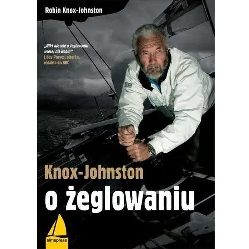 O żeglowaniu - robin knox-johnston Almapress