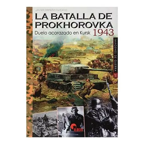 LA BATALLA DE PROKHOROVKA 1943