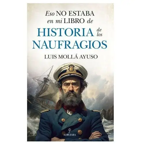 Eso no estaba...hist. de los naufragios Almuzara editorial