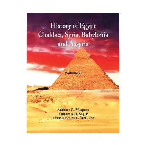 Alpha edition History of egypt, chaldaea, syria, babylonia, and assyria