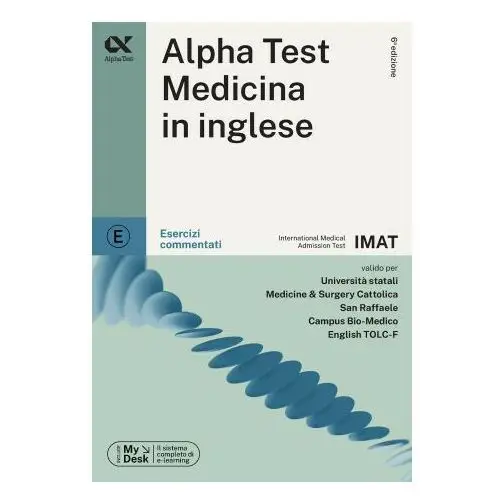 Alpha Test. Medicina in inglese IMAT. Esercizi commentati. Ediz. MyDesk