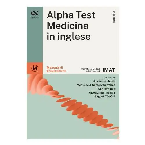 Alpha test . medicina in inglese. imat international medical admission test. manuale di preparazione