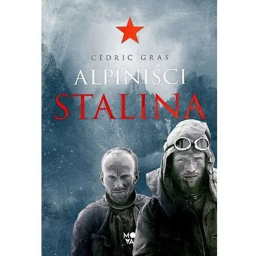 Alpiniści stalina - cédric gras