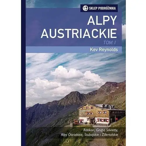 Alpy Austriackie. Tom 1