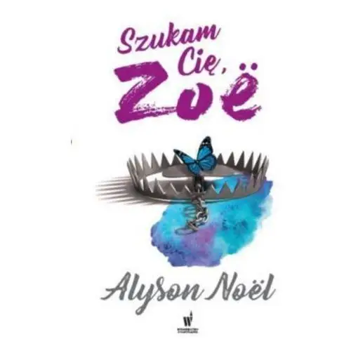 Szukam cię, zoe Alyson noel