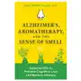 Alzheimer's, aromatherapy, and the sense of smell Inner traditions bear and company Sklep on-line