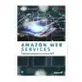 Amazon Web Services. Podstawy korzystania z chmury AWS Sklep on-line