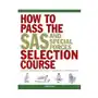 How to Pass the SAS and Special Forces Selection Course Sklep on-line