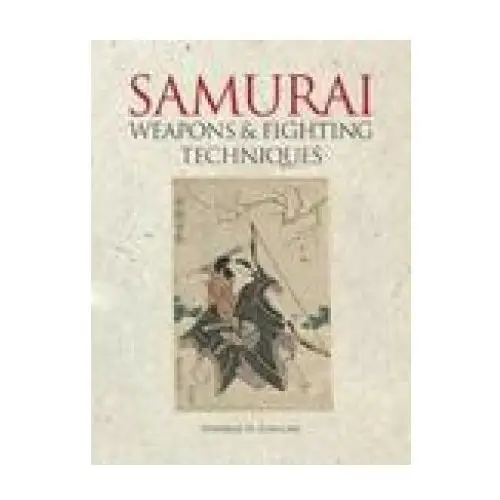 Amber books ltd Samurai weapons and fighting techniques