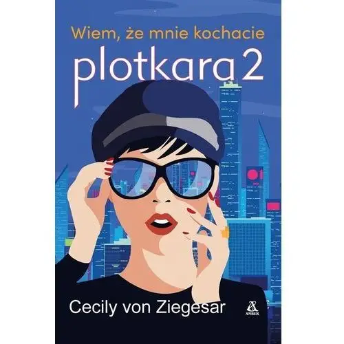 Plotkara 2.. wiem, że mnie kochacie