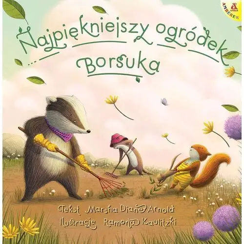 Amberek Najpiękniejszy ogródek borsuka