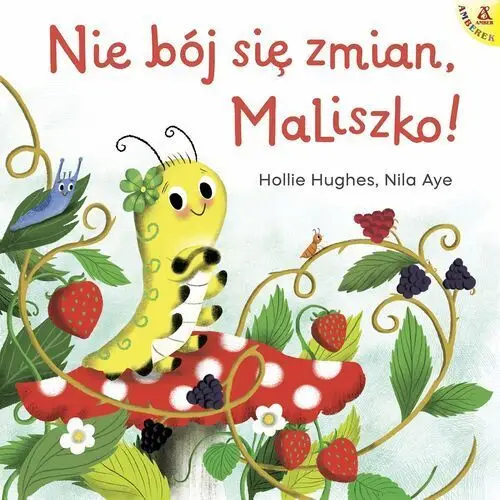 Amberek Nie bój się zmian, maliszko