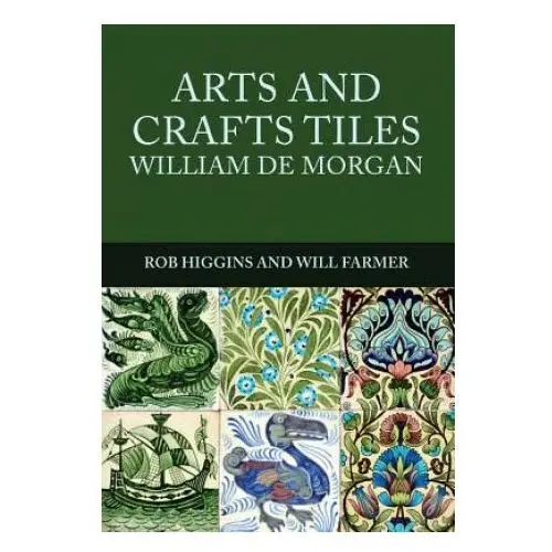 Amberley publishing Arts and crafts tiles: william de morgan