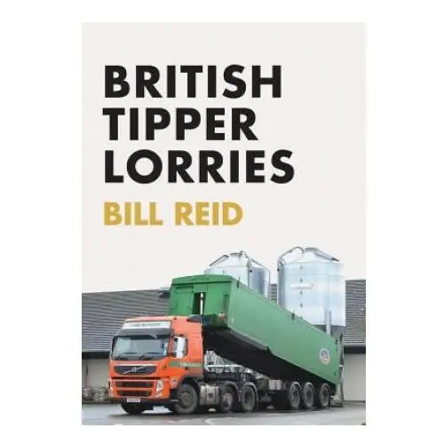British tipper lorries Amberley publishing