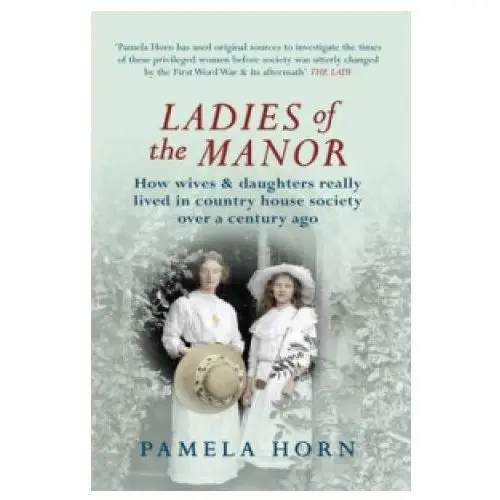 Amberley publishing Ladies of the manor