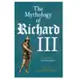 Mythology of richard iii Amberley publishing Sklep on-line