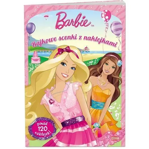 Barbie. bajkowe scenki z naklejkami Ameet