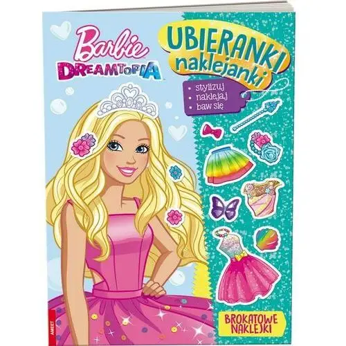 Książka dla dzieci barbie dreamtopia ubieranki naklejanki sdu-1401 Ameet