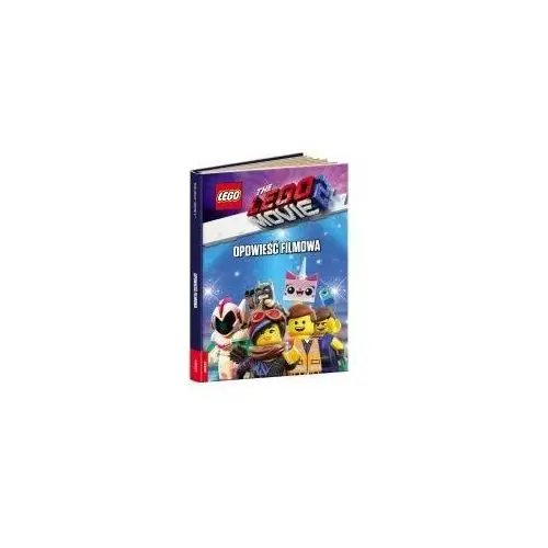LEGO Movie 2. Opowieść filmowa