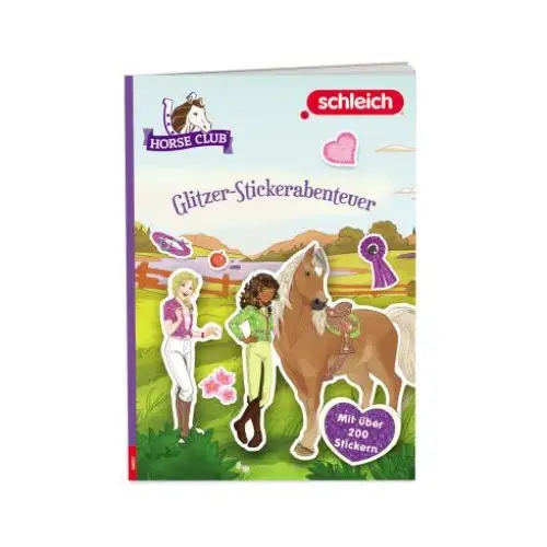 Schleich® horse club(tm) - glitzer-stickerabenteuer, m. 1 beilage Ameet