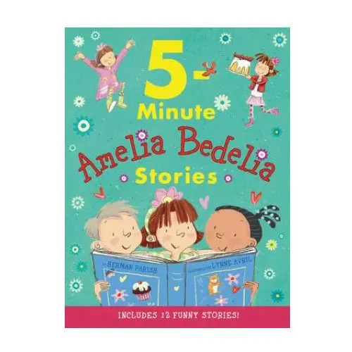 Amelia Bedelia 5-Minute Stories