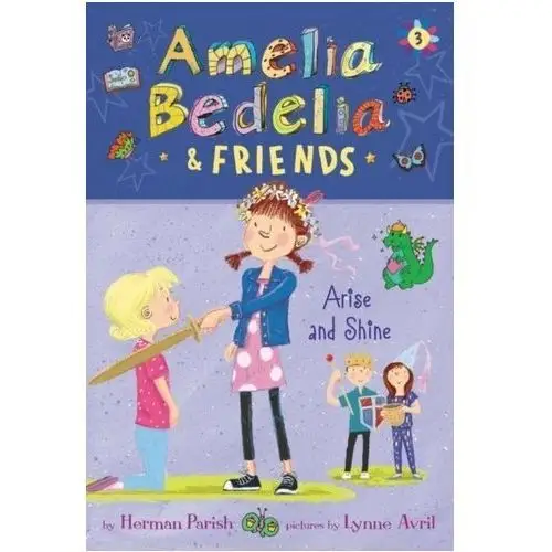 Amelia Bedelia & Friends #3: Amelia Bedelia & Friends Arise and Shine Parish, Herman