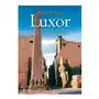 Luxor Illustrated, Revised and Updated: With Aswan, Abu Simbel, and the Nile Sklep on-line