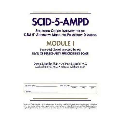 American psychiatric association publishing Structured clinical interview for the dsm-5 (r) alternative model for personality disorders (scid-5-ampd) module i