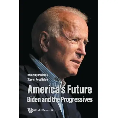 Americas Future: Biden And The Progressives