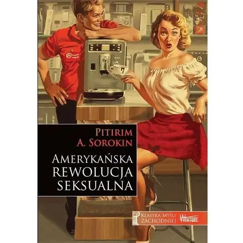 Amerykańska rewolucja seksualna - Sorokin Pitirim A. - książka