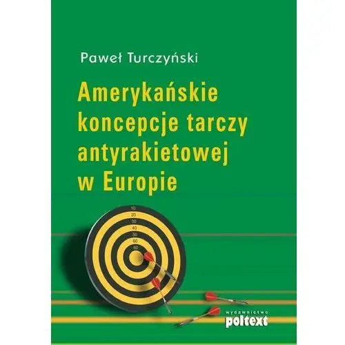 Amerykańskie koncepcje tarczy antyrakietowej w Europie