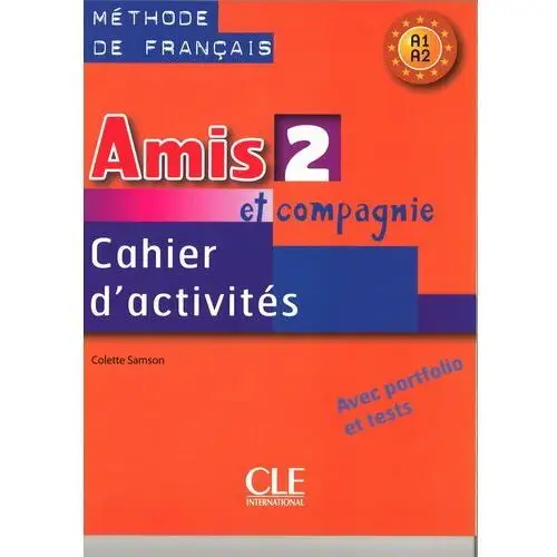Amis et compagnie 2. Język francuski. Zeszyt ćwiczeń
