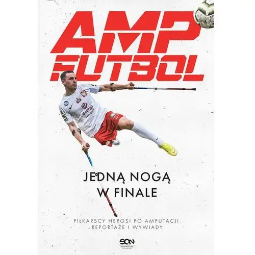 Amp Futbol. Jedną nogą w finale