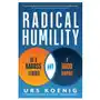 Radical Humility: Be a Badass Leader and a Good Human Sklep on-line