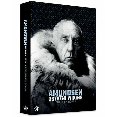 Amundsen. Ostatni wiking