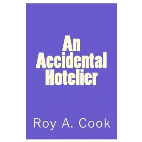 An accidental hotelier Createspace independent publishing platform