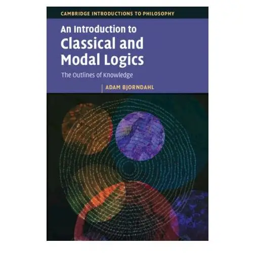 An Introduction to Classical and Modal Logics