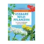 Anaconda Taschenführer Essbare Wildpflanzen. 70 Arten bestimmen und entdecken Sklep on-line