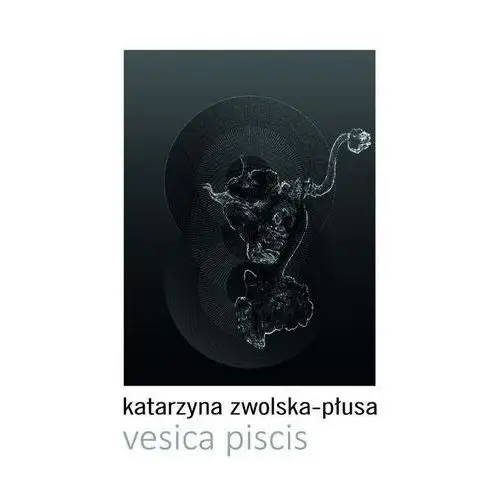 Vesica piscis - Katarzyna Zwolska-Płusa