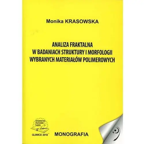 Analiza fraktalna w badaniach struktury i morfologii wybranych materiałów polimerowych