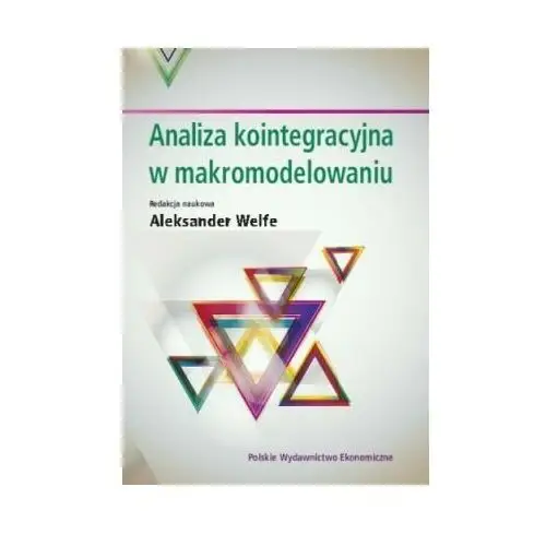 Analiza kointegracyjna w makromodelowaniu Polskie wydawnictwo ekonomiczne