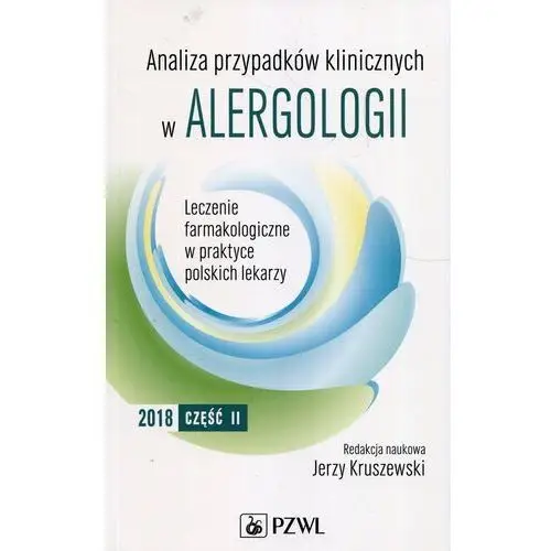 Analiza przypadków klinicznych w alergologii. Część 2