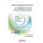 Analiza przypadków klinicznych w alergologii. leczenie farmakologiczne w praktyce polskich lekarzy. część ii Wydawnictwo lekarskie pzwl Sklep on-line