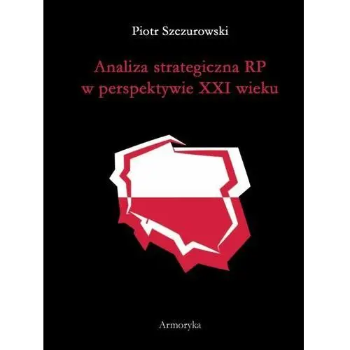 Analiza strategiczna RP w perspektywie XXI wieku (E-book)