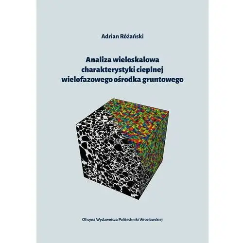 Analiza wieloskalowa charakterystyki cieplnej wielofazowego ośrodka gruntowego