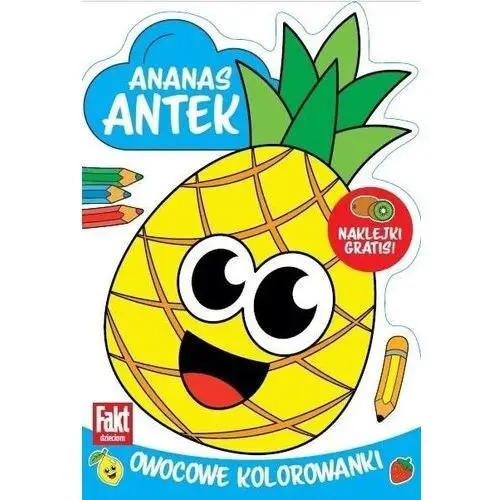Ananas antek. owocowe kolorowanki Ringier axel springer polska/dzieci