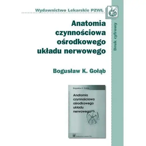 Anatomia czynnościowa ośrodkowego układu nerwowego Wydawnictwo lekarskie pzwl