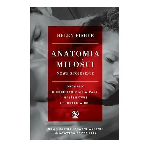 Anatomia miłości. Nowe spojrzenie