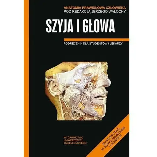 Anatomia prawidłowa człowieka. Szyja i głowa