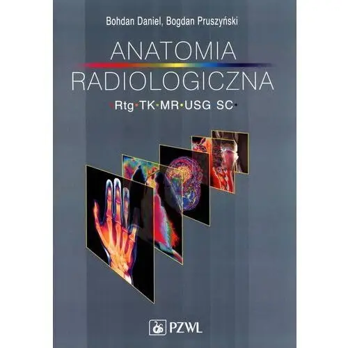 Anatomia radiologiczna Rtg Tk Mr Usg